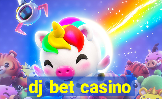 dj bet casino